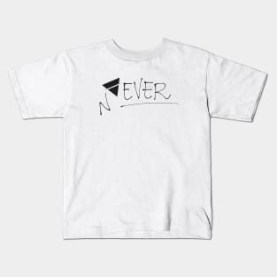 Never Ever Kids T-Shirt